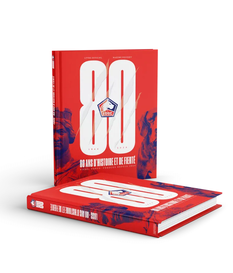 Visuel Livre « LOSC 80 ans d’histoire et de fierté »
